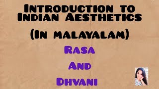 Introduction to Indian Aesthetics  Rasa and Dhvani  in malayalam  easy [upl. by Centonze]