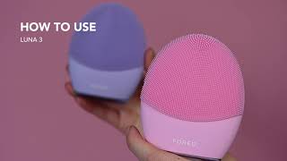 How to FOREO LUNA™ 3 ┃A complete guide to elevating your AM and PM routine [upl. by Biancha]