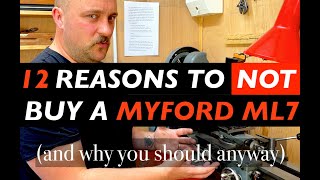 12 Reasons to NOT BUYAVOID a Myford ML7 Lathe [upl. by Byrne657]