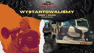 WYSTARTOWALIŚMY 1 DZIEŃ RAJDU STAR RALLY POLAND  OFICJALNA RELACJA [upl. by Pirzada]