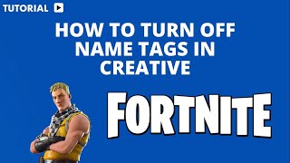 How to turn off name tags in Fortnite creative [upl. by Calesta]