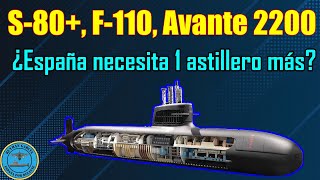 S80 F110 AVANTE 2200 ¿ESPAÑA NECESITA 1 ASTILLERO MÁS [upl. by Ahsed709]