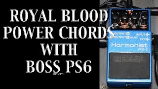 Royal Blood Sound  Making Power Chords with Boss PS6 [upl. by Bixler]