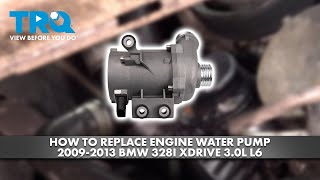 How to Replace Engine Water Pump 20092013 BMW 328i xDrive 30L L6 [upl. by Normand]