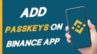 How To Enable amp Add Passkeys in Binance App  Full Guide 2024 [upl. by Seen735]