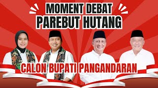 DEBAT HUTANG CALON BUPATI PANGANDARAN 2024 [upl. by Joachima]