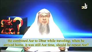 Pray Asr again when reached home when he already combined dhuhr amp Asr while travelingAssimalhakeem [upl. by Ziladnerb]