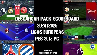 DESCARGAR PACK DE SCOREBOARD 2024  2025 PARA PES 2013 PC  JD PATCH [upl. by Noswal475]