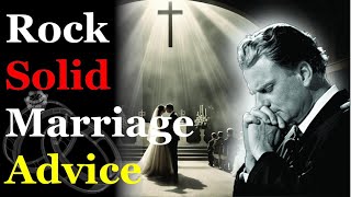 Marriage amp Faith  Billy Graham’s Timeless Wisdom  Strengthen Your Marriage Bond [upl. by Itsyrc384]