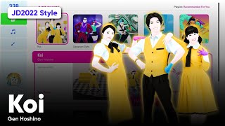 Koi  Just Dance Now 2022 Style [upl. by Nylleoj445]