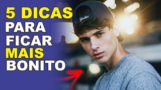 Como ficar mais bonito  5 COISAS QUE DEIXAM TODO HOMEM e ADOLESCENTE MAIS BONITO [upl. by Mit]