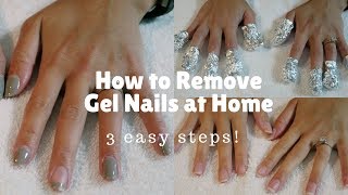 How to Remove Gel Nails at Home  3 SAFE amp EASY STEPS [upl. by Okoyik112]