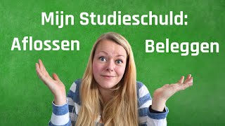 Studieschuld aflossen of beleggen Mijn persoonlijke aanpak [upl. by Edecrem]