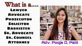 Difference between Lawyer Advocate Prosecutor Attorney etc By Adv Pooja Patil [upl. by Horn416]