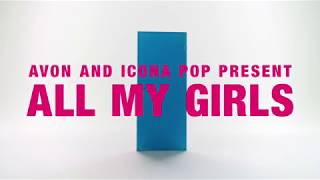 All My Girls by Icona Pop  Avons International Womens Day Stand4Her Campaign [upl. by Nicoline]