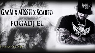 GwM x MISSH x Scarfo  FOGADJ EL OFFICIAL MUSIC [upl. by Enehs]