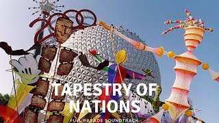 Tapestry of Nations  Full Parade Soundtrack EPCOT [upl. by Ledeen]