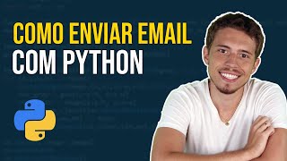 Automação com Python  Como Enviar Email Utilizando Python [upl. by Ynahirb]