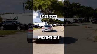 Turbo Hondas Leaving Car Meet shorts honda acura [upl. by Eceinart]