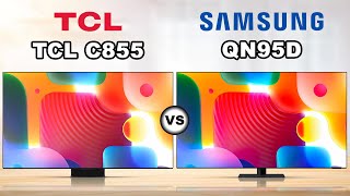 Best Value Mini LED TV TCL C855 vs Samsung QN95D Smart TV Comparison [upl. by Palmore]