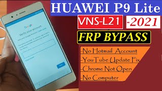 Huawei vnsl21 Frp Bypass 2021 No Hotmail HUAWEI P9 LITE FRP CLEAR 2021 No YouTube✔  Without PC ✔ [upl. by Nivar]