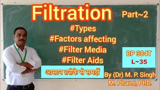 Filtration Type  Factors Affecting  Filter Media  Filter Aids  Pharma Engineering  BP304  L35 [upl. by Ahsirt]