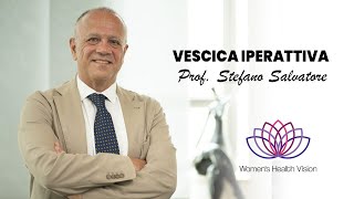 Vescica Iperattiva  Prof Stefano Salvatore [upl. by Hirz]