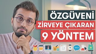 ÖZGÜVENİNİ ZİRVEYE ÇIKARACAK 9 YÖNTEM [upl. by Eirek]