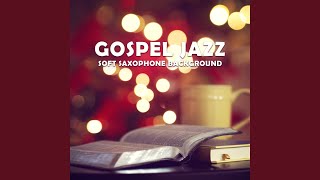 Gospel Jazz [upl. by Auqinihs685]