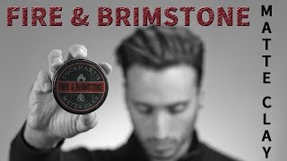 Lockharts FIRE amp BRIMSTONE Matte Clay  Honest Review [upl. by Blanchard]