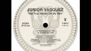 Junior Vasquez  Get Your Hands Off My Man Sound Factory Mix [upl. by Rabjohn]