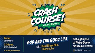 Crash Course – God and the Good Life [upl. by Sidran]