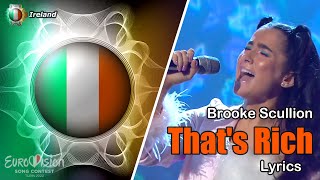 Brooke Scullion  That’s Rich Lyrics Ireland Eurovision 2022 [upl. by Bodkin]