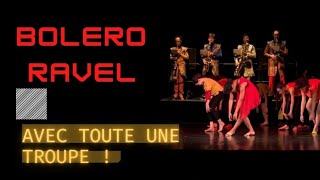 Bolero  Maurice Ravel  avec toute une troupe de danseurs  💃🎷🕺 [upl. by Enileuqcaj552]