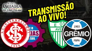 INTER X CAXIAS E AVENIDA X GRÊMIO AO VIVO  GAUCHÃO 2024 [upl. by Oyr]