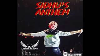 SIDHUS ANTHEM SIDHU MOOSEWALA  DJ LISHKARA ENT [upl. by Andrei]