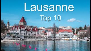 Lausanne Switzerland Top Ten Things To Do [upl. by Aicaca]