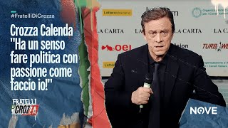 Crozza Calenda quotHa un senso fare politica con passione come faccio ioquot  Fratelli di Crozza [upl. by Pandora621]