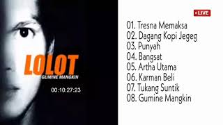 Full Album Lolot  Gumine Mangkin [upl. by Mathi]