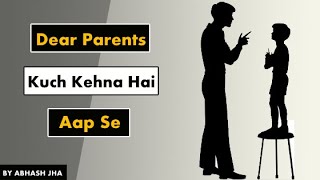 Dear Parents  Kuch Kehna Hai Aapse  Abhash Jha Poetry  Rhyme Attacks [upl. by Sholes]