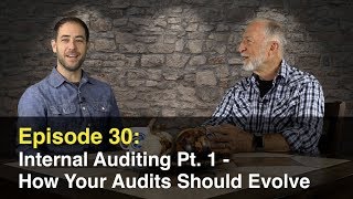 Episode 30 Internal Auditing Pt 1  How Audits Should Evolve Over Time [upl. by Lyall]