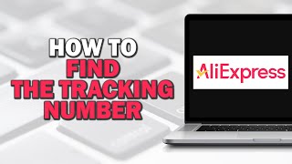 How To Find The Tracking Number On AliExpress Quick Tutorial [upl. by Ayik167]