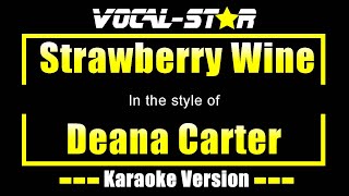 Strawberry Wine Karaoke  Deana Carter Karaoke Version [upl. by Fernas]