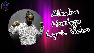 Alkaline  Hostage LYRIC VIDEO WITH AUDIO [upl. by Noirrad526]