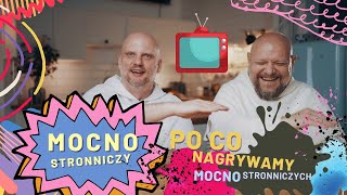 Mocno stronniczy 19 Po co nagrywamy mocno stronniczych [upl. by Edith498]