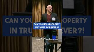 Can You Hold Property in Trust Forever trusts livingtrust realestate estateplanning [upl. by Nnaitsirhc848]