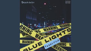 Blue Lights Freestyle [upl. by Nimesay]