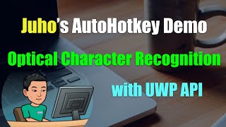 Juhos AutoHotkey Script Demo 19 Scripts to Perform Character Recognition with UWP API OCR [upl. by Morocco]