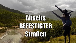 Unterwegs ABSEITS der befestigten Straßen ⎮Albanien⎮ 2023 Folge 5 [upl. by Edya921]