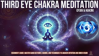 Third Eye Chakra Meditation Hakini amp Gyan for Intuition 🌌👁️ [upl. by Vivi649]